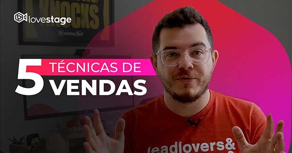 5 Dicas Sobre Técnicas de Vendas da Leadlovers Para Seu Negócio!