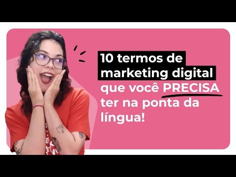  10 Termos do Marketing Digital Que Você PRECISA Conhecer