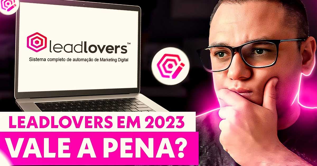 Leadlovers vale a pena em 2023? Veja como funciona!!!