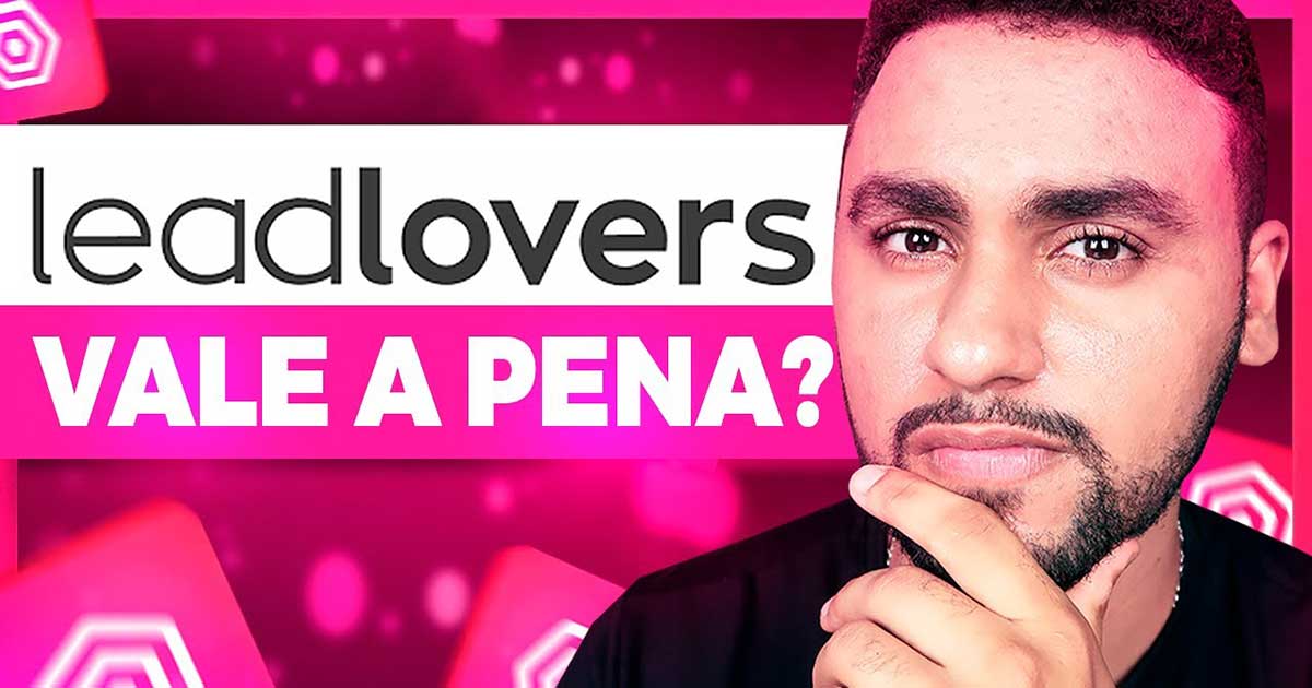 O que é Lead lovers? Como Funciona? Vale a Pena Assinar a LEAD LOVERS? (Completo)