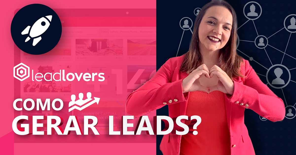 Como gerar LEADs e o que é a Leadlovers?