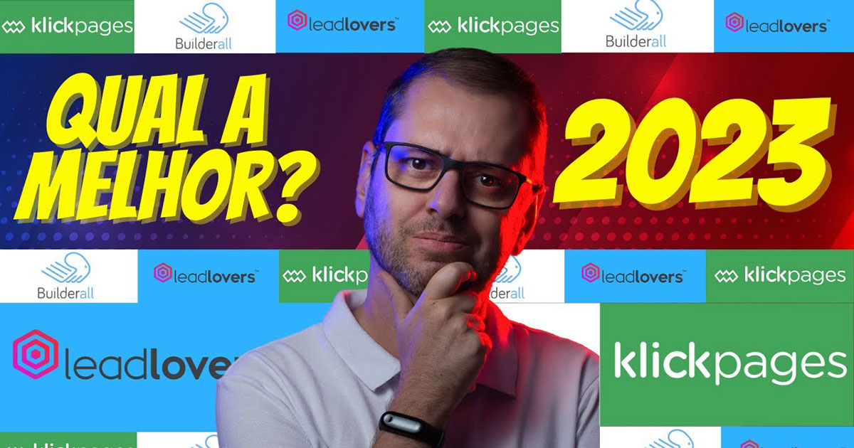 Leadlovers, klickpages ou Builderall? Qual a melhor plataforma de email marketing e WhatsApp 2023