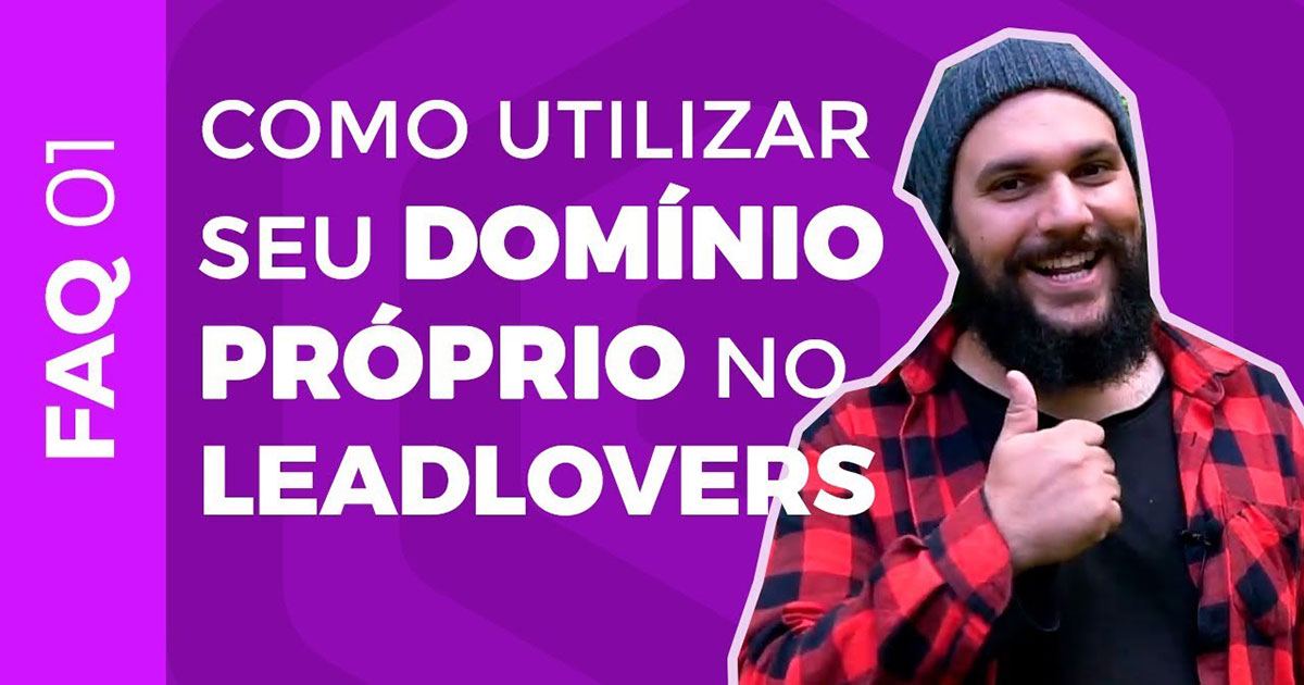 Eu posso utilizar o meu domínio no leadlovers? | Suporte leadlovers FAQ 01