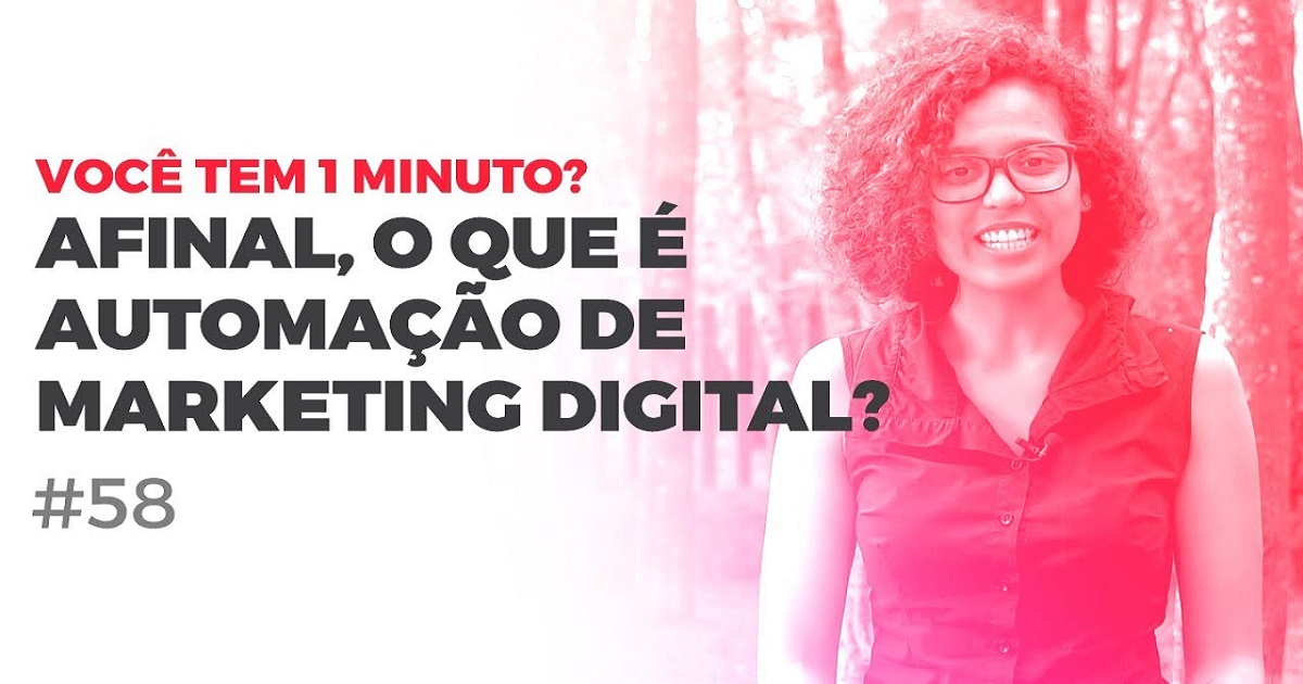 O que é automação de marketing digital? | Você tem 1 minuto?