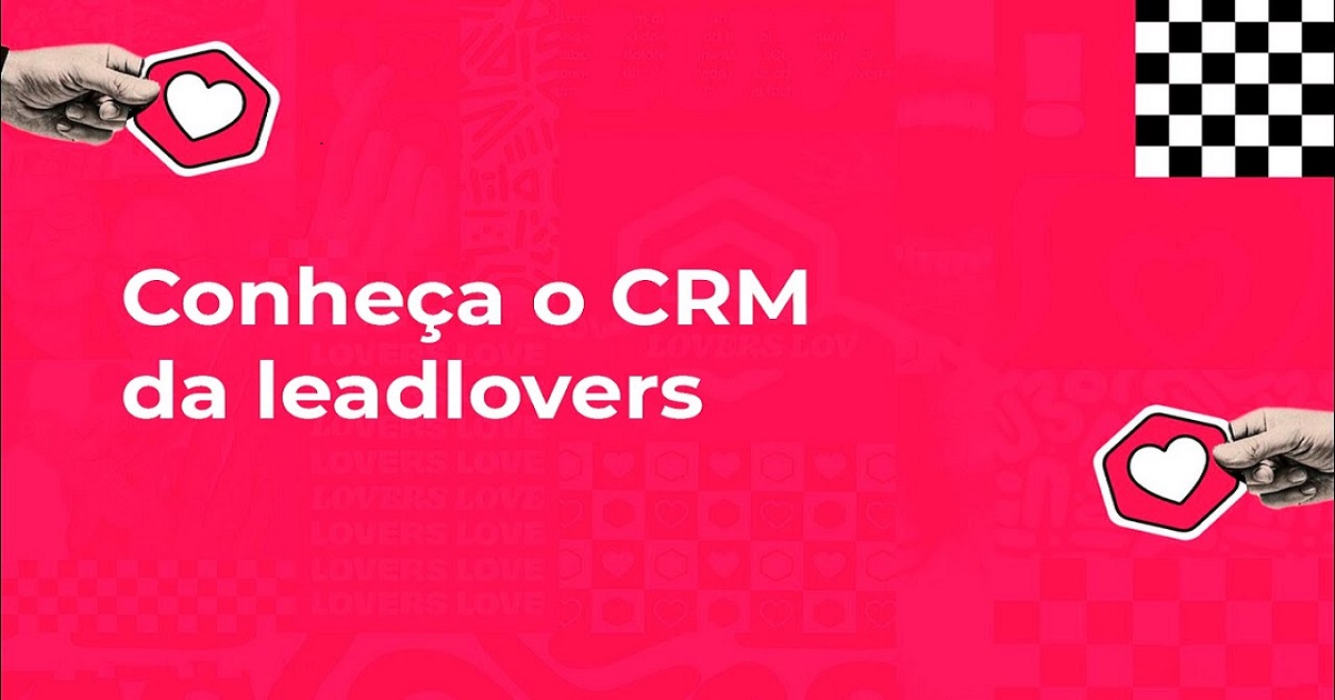 Conheça o Customer Relationship Management (CRM) da Leadlovers