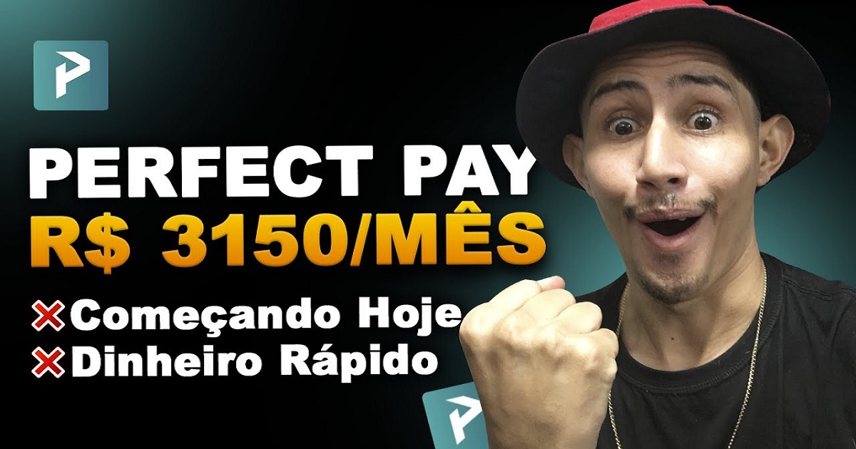 Como ganhar dinheiro na Perfect Pay como afiliado começando hoje